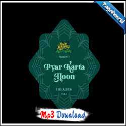 Pyar Karta Hoon The Album