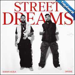 Street Dreams Album (2024) DIVINE, Karan Aujla 