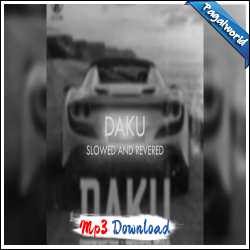 Daku (Slowed Reverbed )