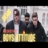 Boys attitude