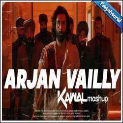 Arjan Vailly Mashup - Dj Kawal