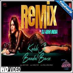 Kabhi Jo Baadal Barse Remix - DJ Abhi India