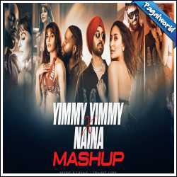 Yimmy Yimmy X Naina Mashup - Chillout Vibes