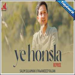 Ye Honsla (Reprise)