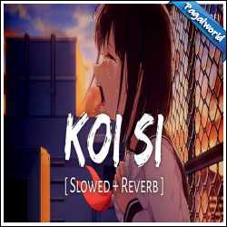 Koi Si (Slowed Reverb)