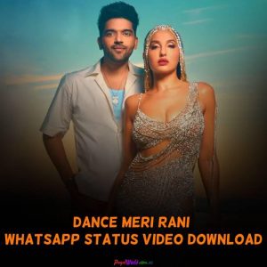 Dance Meri Rani WhatsApp Status Video Download | Guru Randhawa