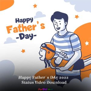 Happy Father’s Day 2022 Status Video Download