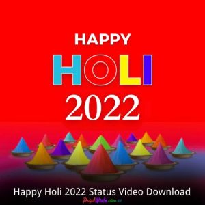Happy Holi 2022 Status Video Download
