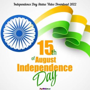 15th August Independence Day Status Video Download 2022