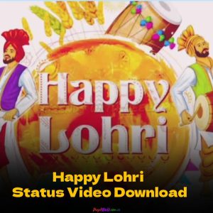 Happy Lohri 2022 Status Video Download