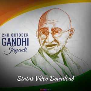 Mahatma Gandhi Jayanti 2022 Status Video Download