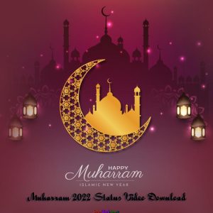 Muharram 2022 Status Video Download
