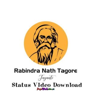 Rabindranath Tagore Jayanti 2022 Status Video Download