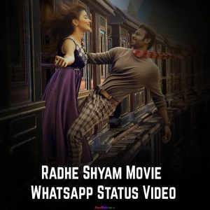 Radhe Shyam Movie Whatsapp Status Video Download | Prabhas