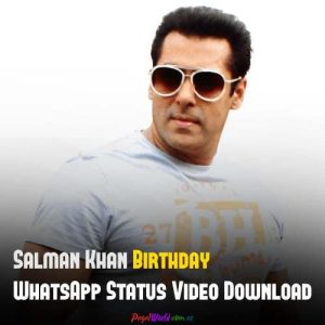 Salman Khan Birthday WhatsApp Status Video Download 2022