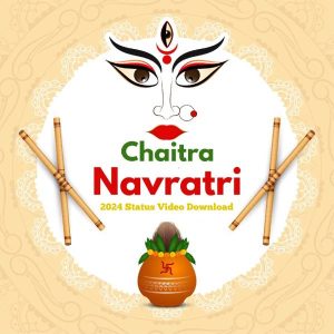 Chaitra Navratri 2024 Status Video Download