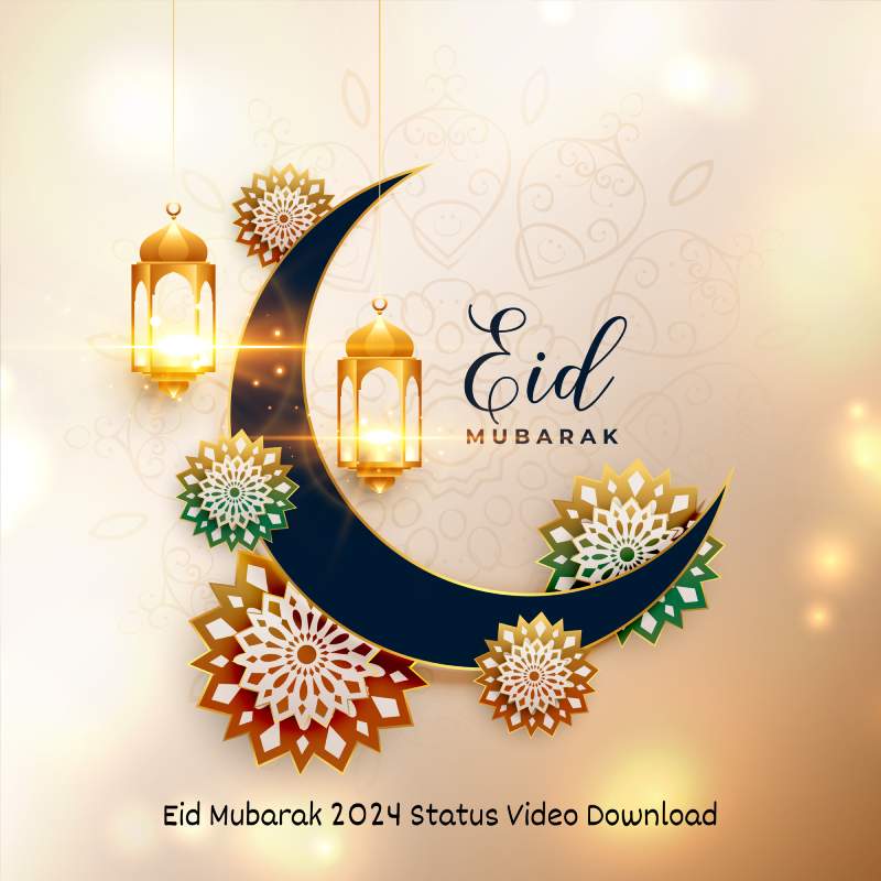 Eid Mubarak 2024 Status Video Download (Eid Ul Fitr 2024)