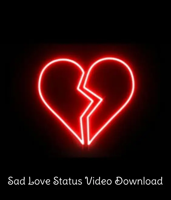 Sad Love Status Video Download